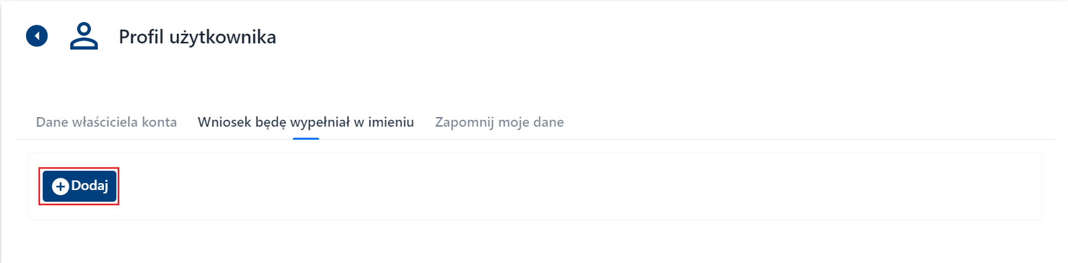 Profil Użytkownika - Wniosek będę wypełniał w imieniu - dodawanie podmiotu