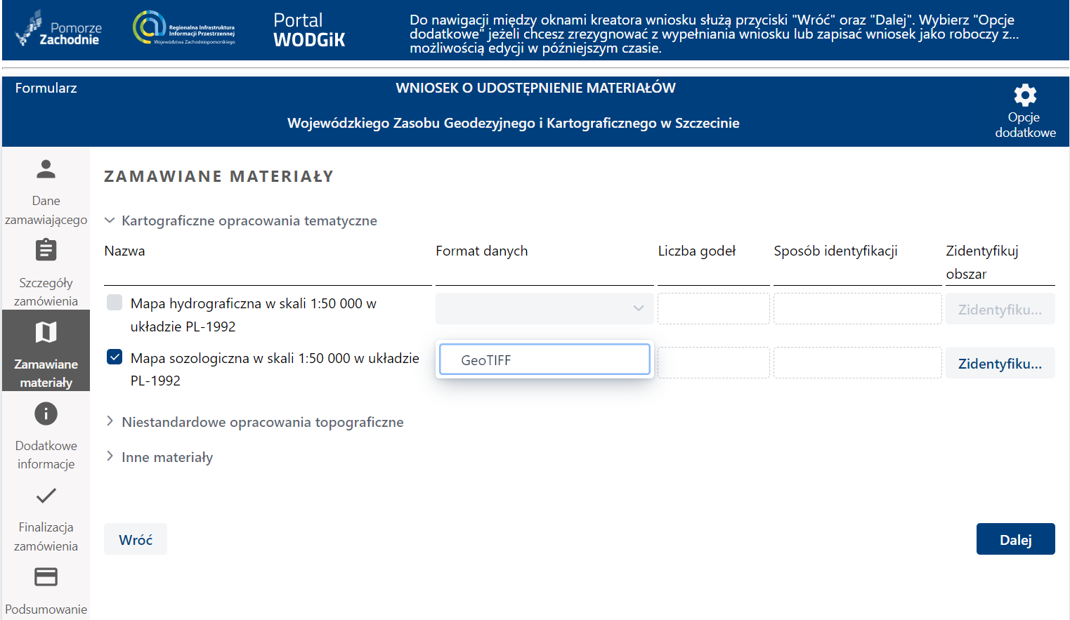 Formularz wniosku - etap Zamawiane materiały - kartograficzne opracowanie tematyczne Formularz wniosku - etap Zamawiane materiały - kartograficzne opracowanie tematyczne